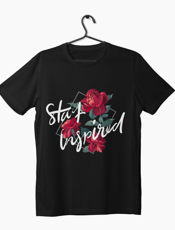 stay inspired written on black t-shirt with beautiful roses